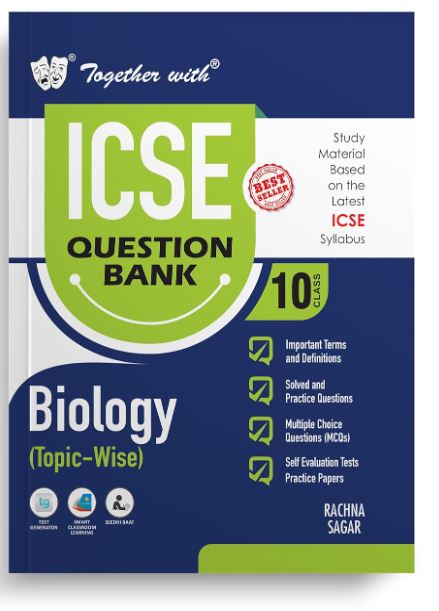 Together with ICSE Question Bank Class 10 Biology for 2024-25 Board Exams